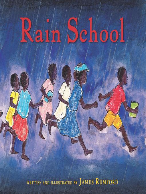 Title details for Rain School by James Rumford - Available